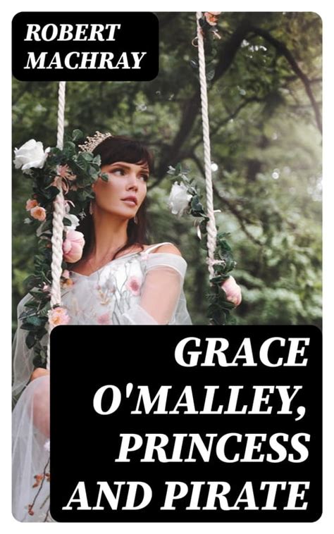 Grace Omalley Princess And Pirate De Robert Machray En Librerías Gandhi