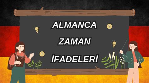 Almanca Zaman Fadeleri Almanca Reniyorum Youtube