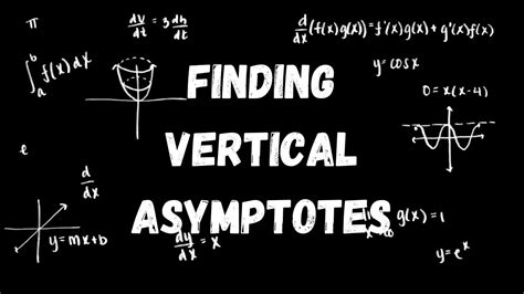 Ap Calculus Ab Finding Vertical Asymptotes Youtube