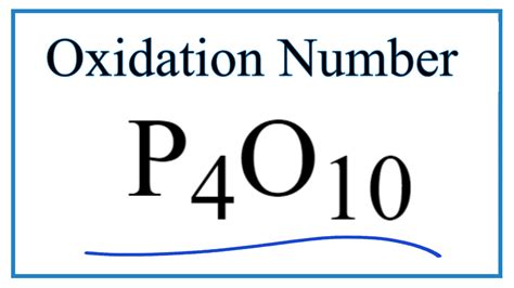 How To Find The Oxidation Number For P In P4O10 Phosphorus Pentoxide