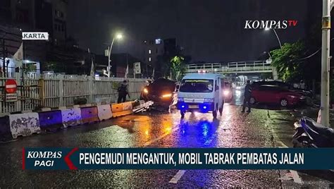 Mobil Tabrak Pembatas Jalan Karena Pengemudi Mengantuk Video Dailymotion