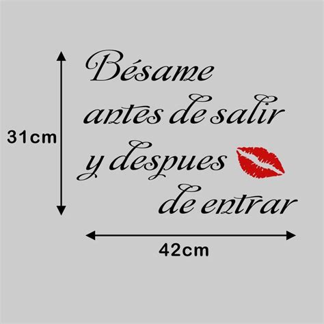 Besame Antes De Salir Y Despues De Entrar Spanish Quote Vinyl Mural