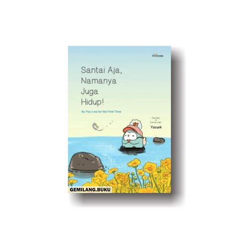 Jual Buku Santai Aja Namanya Juga Hidup Yozuck Transmedia Pustaka