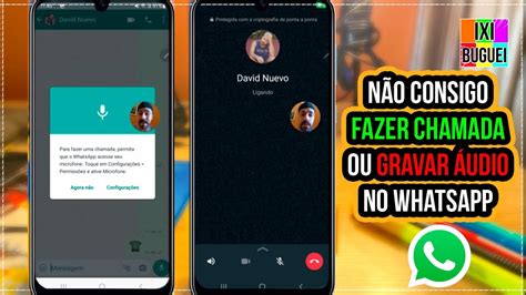 N O Consigo Fazer Chamada Ou Gravar Udio No Whatsapp Poss Vel