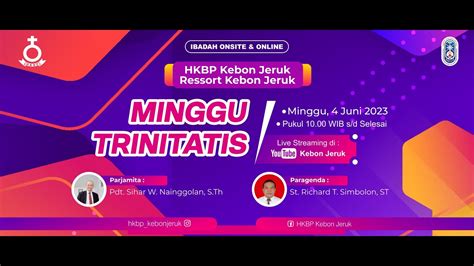 Ibadah Minggu Trinitatis Hkbp Kebon Jeruk Minggu Juni Pkl