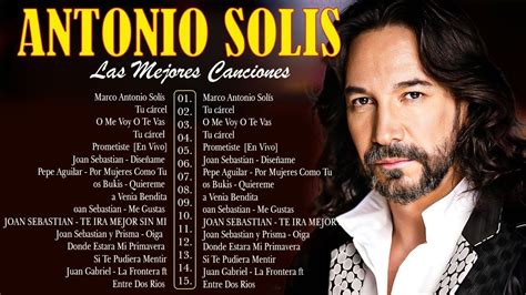 MARCO ANTONIO SOLIS SUS MEJORES ÉXITOS MIX MARCO ANTONIO SOLIS 20