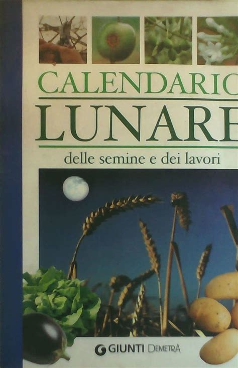 Amazon Co Jp Calendario Lunare Delle Semine E Dei Lavori Giunti