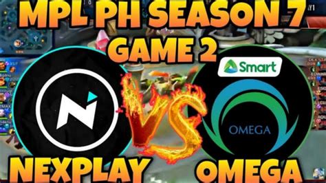 NXP Vs OMG Game 2 NexPlay Esports Vs Omega Esports MPL PH Season 7