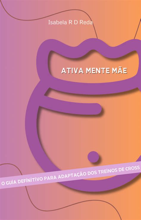 Ativa Mente M E O Guia Definitivo Para Adapta O Dos Treinos De Cross