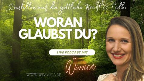 Wivvica Heilstream Folge Heilstr Men Woran Glaubst Du Live