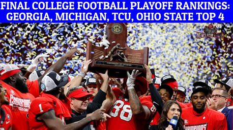 Final College Football Playoff Rankings Georgia Michigan TCU Ohio