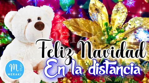 Feliz Navidad En La Distancia Con Bonita M Sica Navide A Este Mensaje