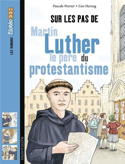 Sur les pas de Martin Luther le père du protestantisme broché Lise