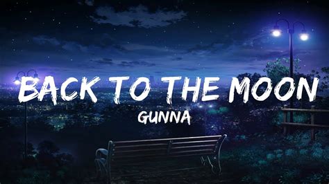 Gunna Back To The Moon Lyrics 30 Mins Chill Music Youtube