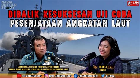 Naval Untold Story Dibalik Kesuksesan Uji Coba Persenjataan Angkatan