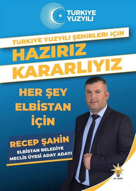 Elbistan Belediyesi Meclis Üyesi aday adayı Recep Şahin Elbistanın Sesi