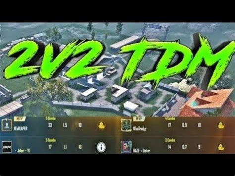 PUBG MOBILE 2V2 TDM ROOM MATCH WATCH TILL THE END YouTube