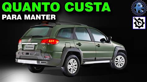 Palio Weekend Adventure Quanto Custa Para Manter Youtube