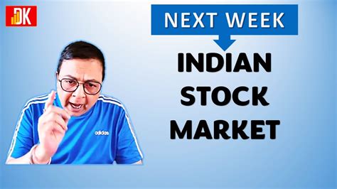 Indian Stock Market Next Week Forecast Technical Analysis D K Sinha