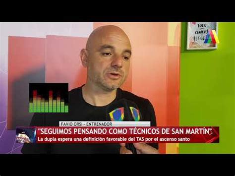 FAVIO ORSI SEGUIMOS PENSANDO COMO TÉCNICOS DE SAN MARTÍN I ATN 14