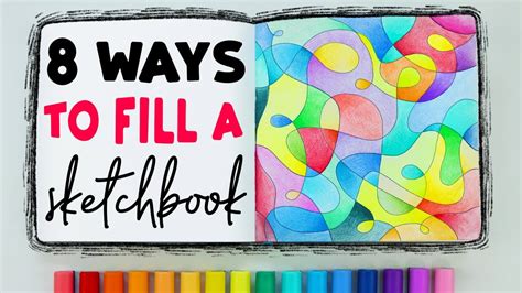 8 Easy Ways To Fill A Sketchbook Youtube