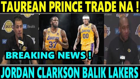 Just In Lakers Jackpot Sa Trade Clarkson Babalik Sa Lineup Taurean