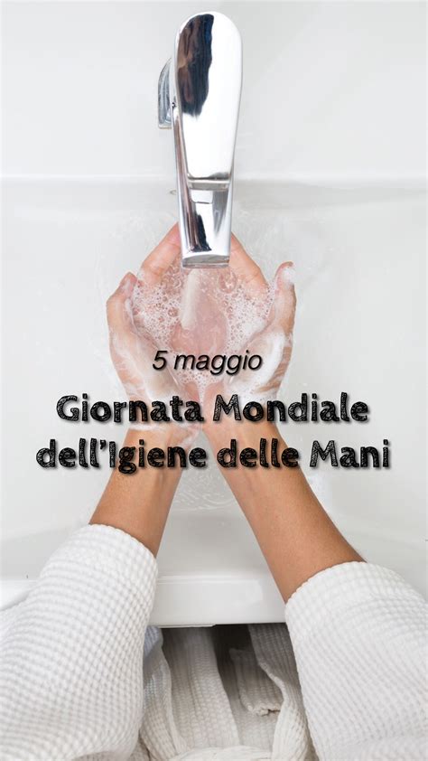 Maggio Giornata Mondiale Delligiene Delle Mani Avisbusto