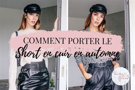 Comment Porter Le Short En Cuir En Automne Cherry Flower