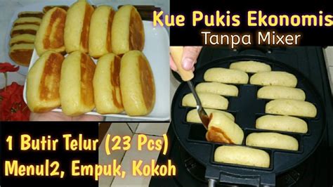 Resep Kue Pukis Ekonomis Butir Telur Tanpa Mixer Empuk Menul