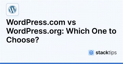 WordPress Vs WordPress Org Which One To Choose StackTips