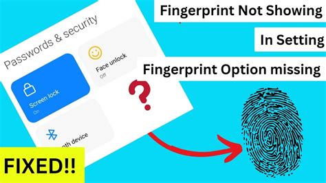 Fix Fingerprint Not Showing In Settings Fingerprint Option Missing In