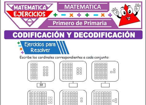 Ejercicios de Codificación y Decodificación para Primero de Primaria