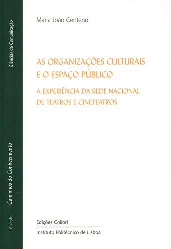 As Organiza Es Culturais E O Espa O P Blico A Experi Ncia Da Rede