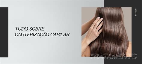 Cauterização O Que É - Cauterização capilar: saiba o que é e os seus benefícios | O Boticário