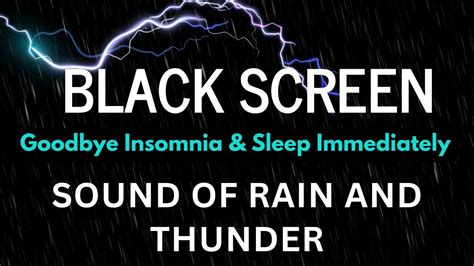 The Sound Of Rain And Thunder For Sleep Therapy Goodbye Insomnia