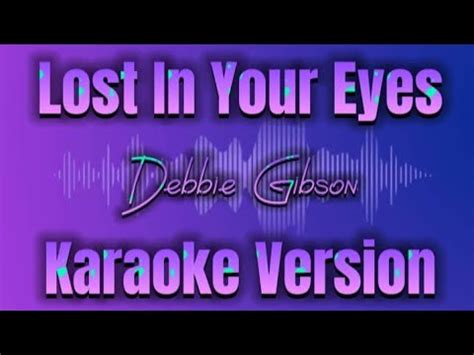 Lost In Your Eyes Karaoke Version Debbie Gibson Youtube