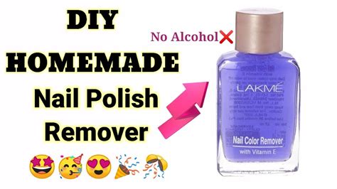 Homemade Nail Polish Remover Without Alcohol How To Make Nail Polish