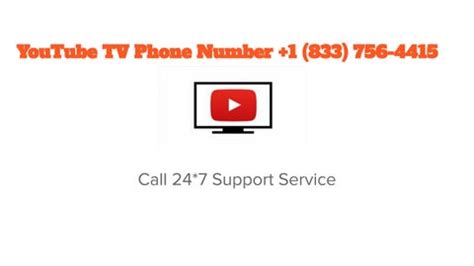 YouTube Live TV Customer Service Phone 1 833 756 4415 Number By