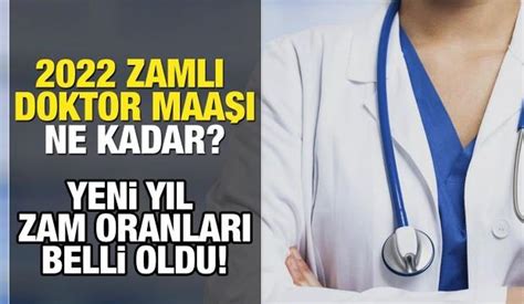 2022 Doktor maaşları ne kadar oldu Yeni yılda zamlı Doktor maaş