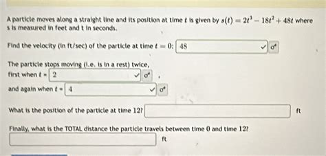 Solved A Particle Moves Along A Straight Line And Its Position At Time