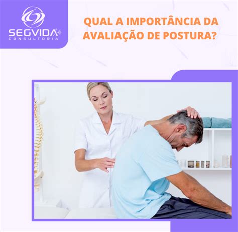 QUAL A IMPORTÂNCIA DA AVALIAÇÃO DE POSTURA Segvida