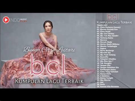 BCL Full Album KUMPULAN LAGU TERBAIK BCL BEST OF THE BEST FULL ALBUM