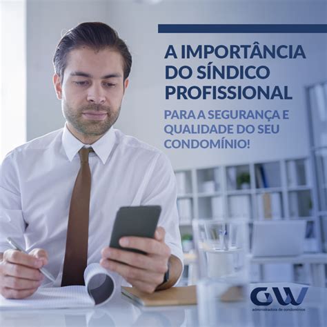 A Importância de um Síndico Profissional no Condomínio GW Online