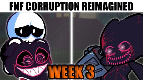 WEEK 3 FULL Funkin Corruption Reimagined MOD YouTube