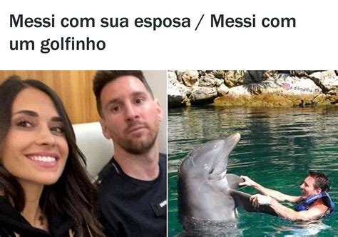 Messi Sua Esposa Messi Um Golfinho Memes