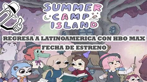 Campamento De Verano Regresa Con Su Temporada 4 En Junio Youtube