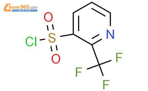 2 trifluoromethyl pyridine 3 sulfonyl chlorideCAS号1060811 16 6 960化工网