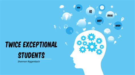 Twice Exceptional Students By Shannon Riggenbach On Prezi