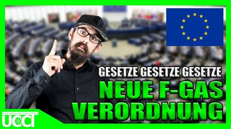 NEUE F GAS VERORDNUNG LASST DARÜBER REDEN YouTube