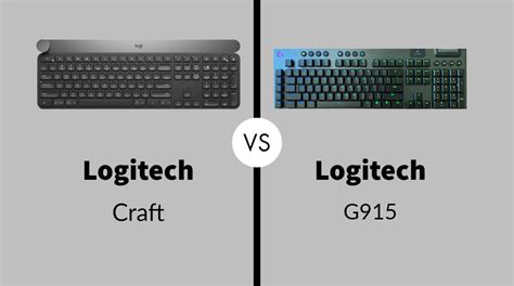 Logitech Craft vs G915: Which to Buy? - Logitech Craft vs G915: Which to Buy?